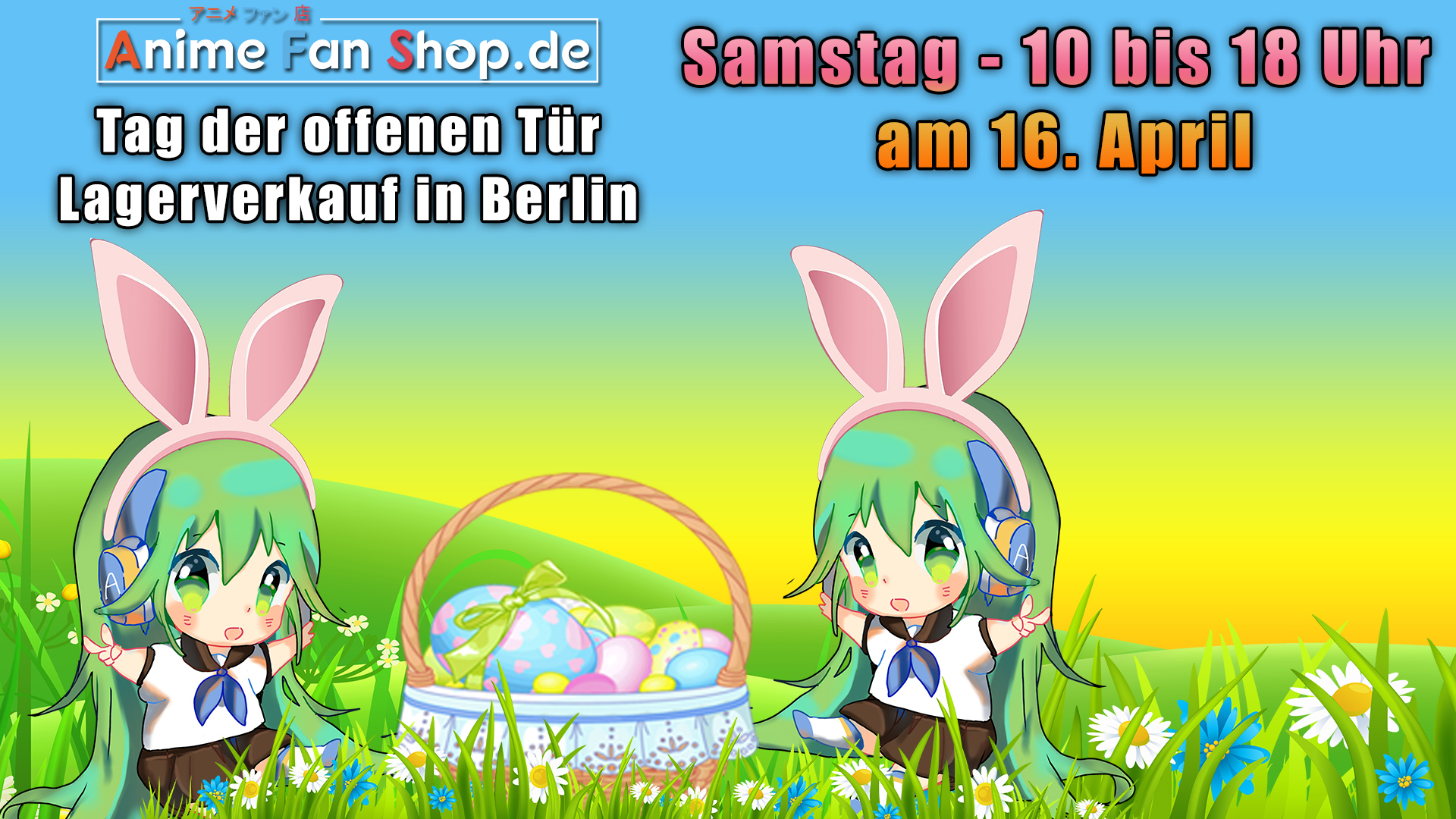 Oster-Shoppen am Samstag den 16. April  in Berlin beim Lagerverkauf von AnimeFanShop.de