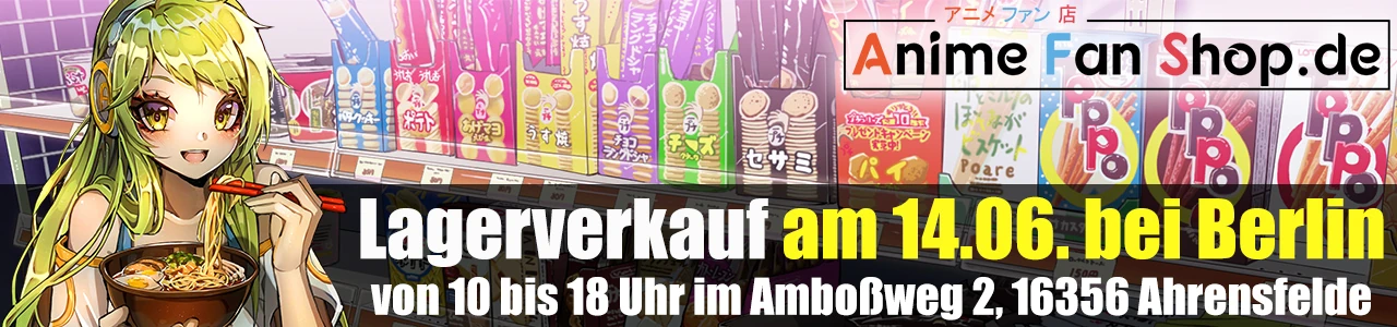 Lagerverkauf von AnimeFanShop.de am 14.06. von 10 bis 18 Uhr im Amboßweg 2 in Ahrensfelde bei Berlin.