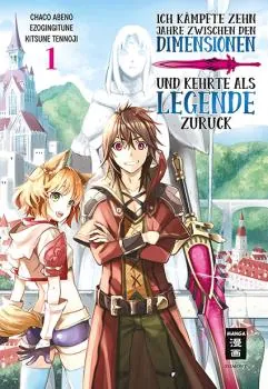 Ich kämpfte zehn Jahre zwischen den Dimensionen und kehrte als Legende zurück - Egmont - Band 01