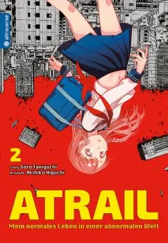 Atrail – Mein normales Leben in einer abnormalen Welt - Altraverse - Band 2