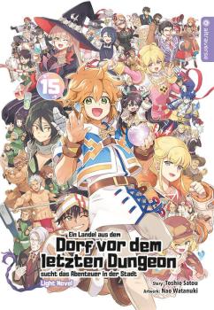 Ein Landei aus dem Dorf vor dem letzten Dungeon sucht das Abenteuer - Light Novel - Altraverse - Band 15
