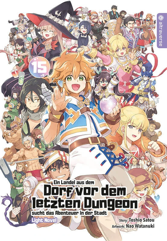 Ein Landei aus dem Dorf vor dem letzten Dungeon sucht das Abenteuer - Light Novel - Altraverse - Band 15