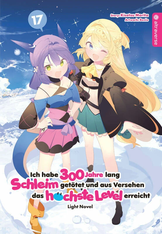 Ich habe 300 Jahre lang Schleim getötet und aus Versehen das höchste Level erreicht Light Novel - Altraverse - Band 17
