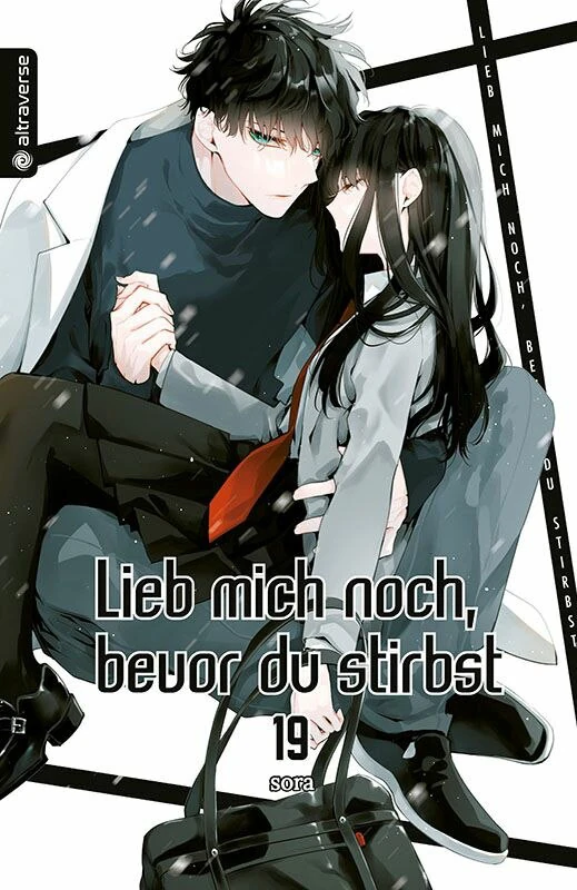 Lieb mich noch, bevor du stirbst - Altraverse - Band 19