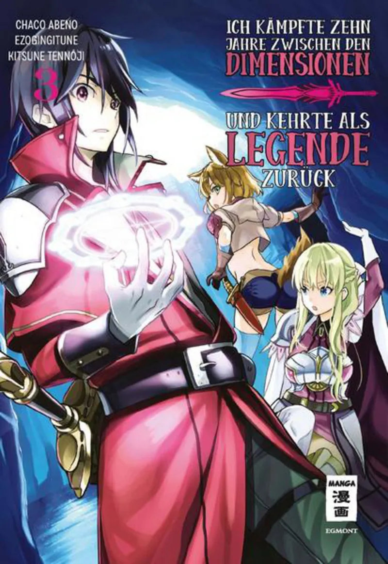 Ich kämpfte zehn Jahre zwischen den Dimensionen und kehrte als Legende zurück - Egmont - Band 03