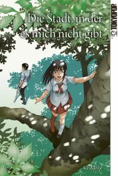 Die Stadt, in der es mich nicht gibt - Tokyopop - Band 07
