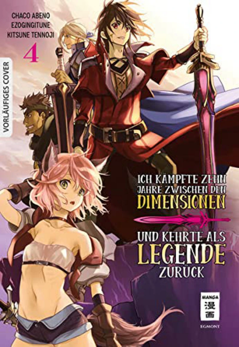 Ich kämpfte zehn Jahre zwischen den Dimensionen und kehrte als Legende zurück - Egmont - Band 04