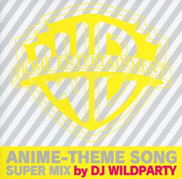 Anime-Theme Song Super Mix by DJ Wildparty