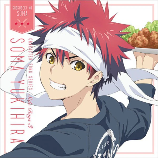 Food Wars - Character Song Soma Yukihira