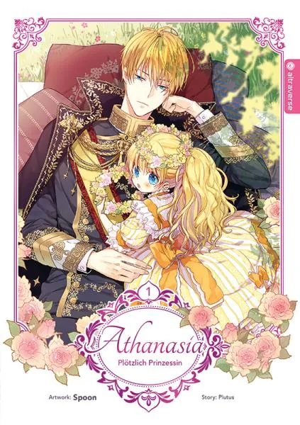 Athanasia - Plötzlich Prinzessin - Altraverse - Band 01