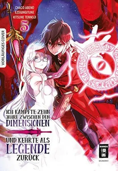 Ich kämpfte zehn Jahre zwischen den Dimensionen und kehrte als Legende zurück - Egmont - Band 05 Ich kämpfte zehn Jahre zwischen den Dimensionen und kehrte als Legende zurück - Egmont - Band 05