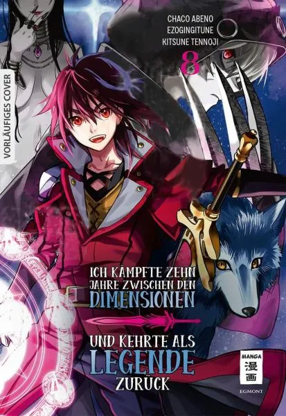 Ich kämpfte zehn Jahre zwischen den Dimensionen und kehrte als Legende zurück - Egmont - Band 08 Ich kämpfte zehn Jahre zwischen den Dimensionen und kehrte als Legende zurück - Egmont - Band 08